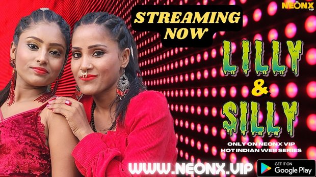 Lilly & Silly – 2023 – Hindi Uncut Hot Short Film – Neonx