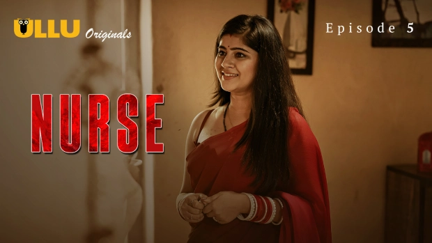 Nurse Part 2 – E01 – 2024 – Hindi Hot Web Series – Ullu