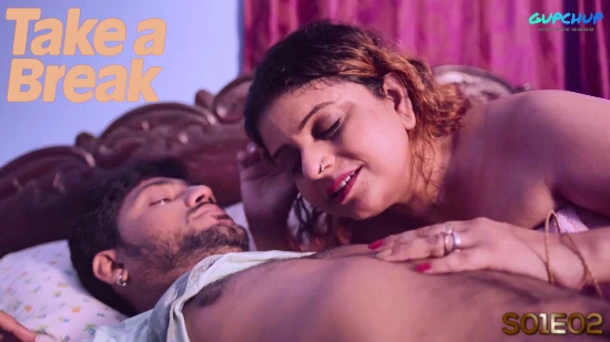 Take a Break – E02 – 2022 – Hindi Hot Web Series – GupChup
