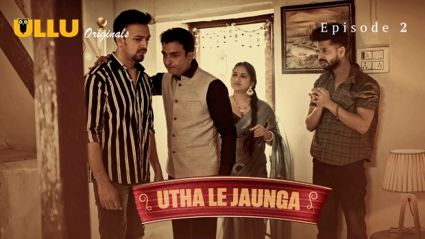Utha Le Jaunga Part 1 – E02 – 2025 – Hindi Hot Web Series – Ullu