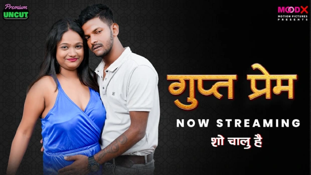 Gupt Prem – 2025 – Hindi Uncut Hot Short Film – Moodx