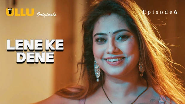 Lene Ke Dene Part 2 – E02 – 2025 – Hindi Hot Web Series – Ullu
