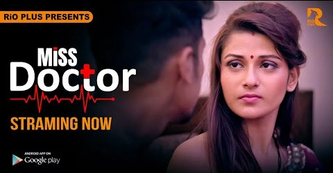 Miss Doctor – E02 – 2025 – Hindi Hot Web Series – RioPlus