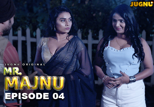 Mr.Majnu – E04 – 2025 – Hindi Hot Web Series – Jugnu