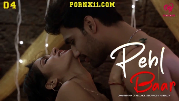 Pehli Baar – E04 – 2025 – Hindi Hot Web Series – Makhan