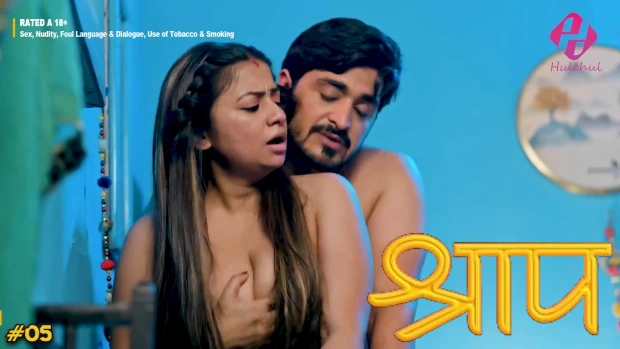 Shraap – E05 – 2025 – Hindi Hot Web Series – Hulchul