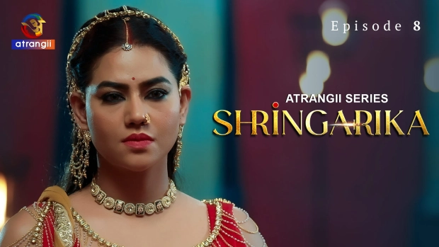 Shringarika – E08 – 2025 – Hindi Hot Web Series – Atrangii