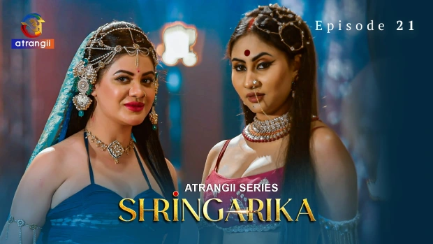 Shringarika – E21 – 2025 – Hindi Hot Web Series – Atrangii