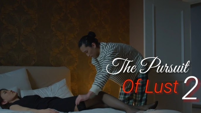 The Pursuit of Lust 2 – 2025 – Tagalong Hot Short Film – Vivamax
