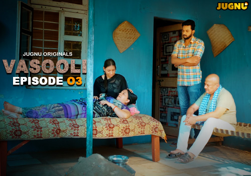 Vasooli – E03 – 2025 – Hindi Hot Web Series – Jugnu