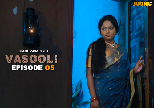 Vasooli – E05 – 2025 – Hindi Hot Web Series – Jugnu