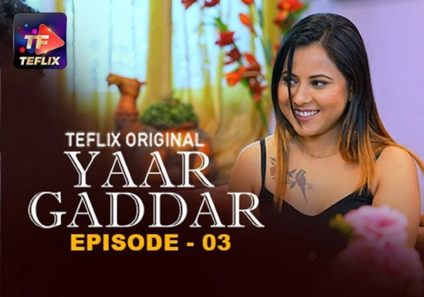 Yaar Gaddar – E03 – 2025 – Hindi Hot Web Series – TeFlix