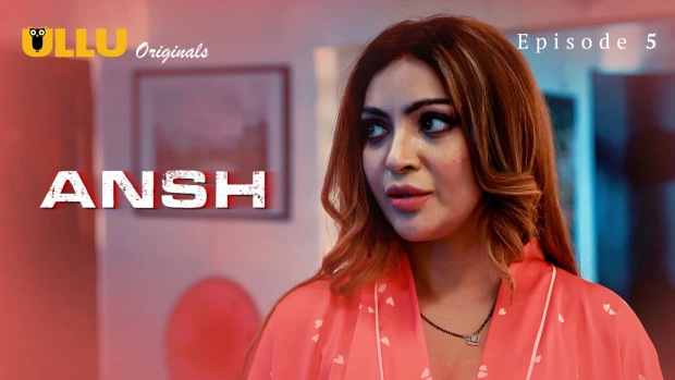 Ansh Part 2 – E01 – 2025 – Hindi Hot Web Series – Ullu