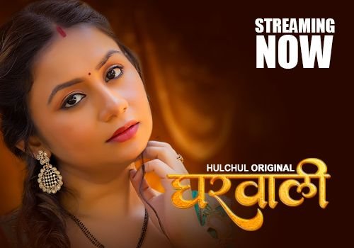 Gharwali – E01 – 2025 – Hindi Hot Web Series – Hulchul