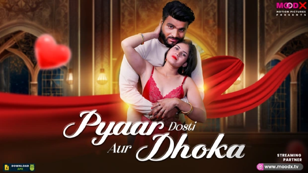 Pyar Dosti Aur Dhokha – 2025 – Hindi Uncut Hot Short Film – Moodx