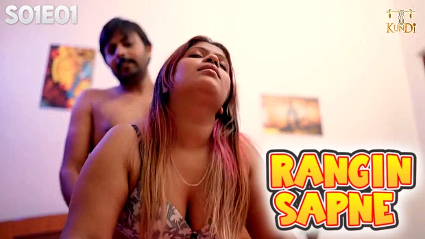 Rangin Sapne – E01 – 2024- Hindi Hot Web Series – Kundi
