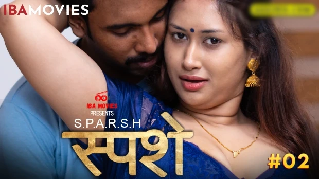 Sparsham – E02 – Hindi Hot Web Series – Ibamovies