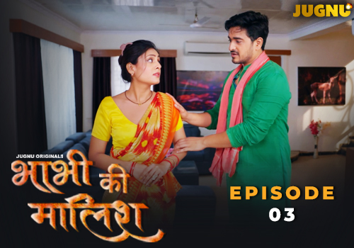 Bhabhi Ki Malish – E03 – 2025 – Hindi Hot Web Series – Jugnu
