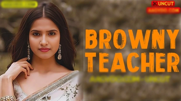 Browny Teacher – 2025 – Hindi Uncut Short Film – Tejashwini