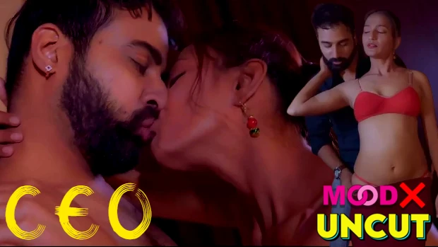 C.E.O X – E01 – 2023 – Hindi Uncut Hot Short Film – Moodx