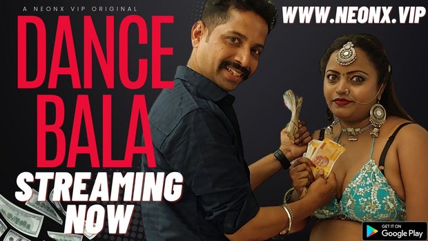 Dance Bala – 2025 – Hindi Uncut Hot Short Film – Neonx