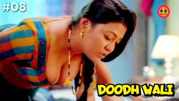 Doodh WalI – E08 – 2024 – Hindi Hot Web Series – Hunters