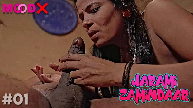 Harami Zamindaar – E01 – 2024 – Hindi Uncut Hot Web Series – Moodx