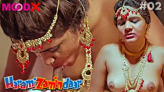 Harami Zamindaar – E02 – 2024 – Hindi Uncut Hot Web Series – Moodx