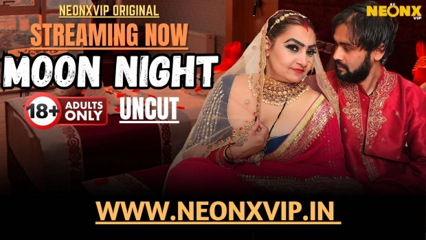 Moon Night – 2025 – Hindi Uncut Hot Short Film – Neonx