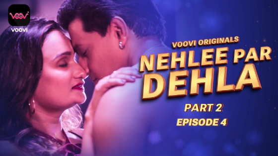 Nehlee Par Dehla – E04 – 2023 – Hindi Hot Web Series – Voovi