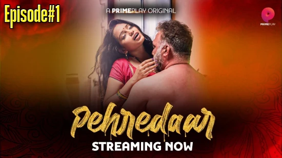 Pehredaar – S01E01 – 2023 – Hindi Hot Web Series – PrimePlay