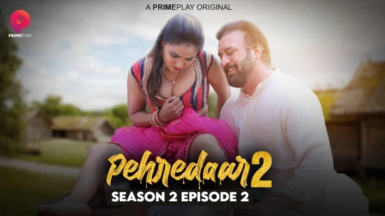 Pehredaar – S02E02 – 2022 – Hindi Hot Web Series – PrimePlay