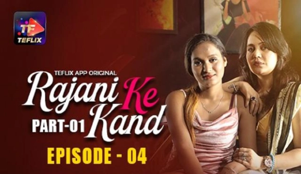 Rajani Ke Kand – E04 – 2025 – Hindi Hot Web Series – TeFlix