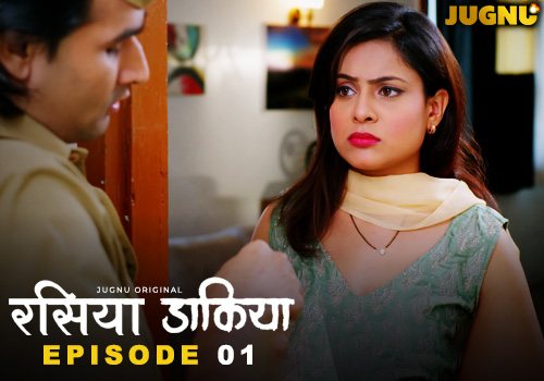 Raseeya Dakiya – E01 – 2025 – Hindi Hot Web Series – Jugnu