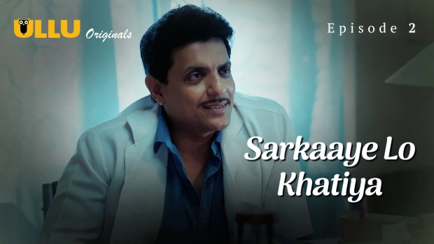 Sarkaaye Lo Khatiya Part 1 – E02 – 2025 – Hindi Hot Web Series – Ullu