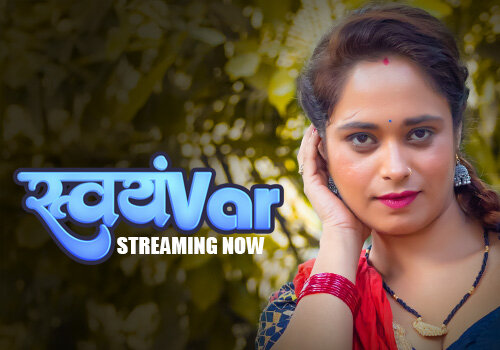 Svayamvar – E04 – 2025 – Hindi Hot Web Series – Hulchul