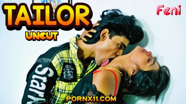 Tailor – 2025 – Malayalam Uncut Hot Short Film – FeniApp