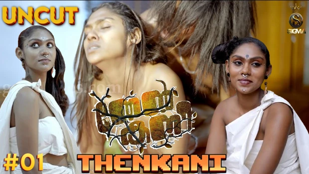Thenkani – E01 – 2024 – Malayalam Uncut Hot Web Series – Sigmaseries