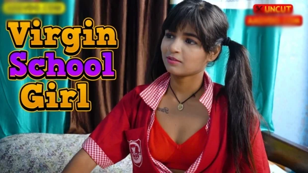 Virgin School Girl – 2025 – Hindi Uncut Short Film – Sanjana