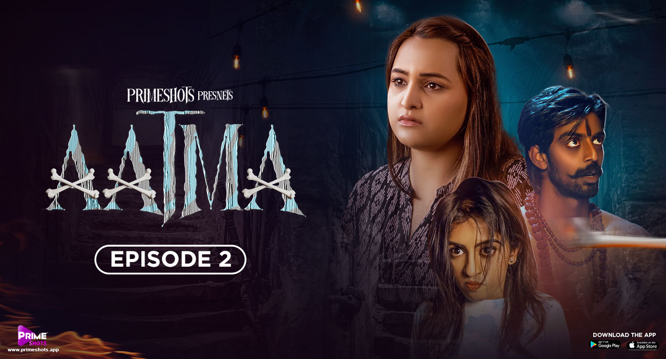 Aatma – E02 – 2023 – Hindi Hot Web Series – PrimeShots