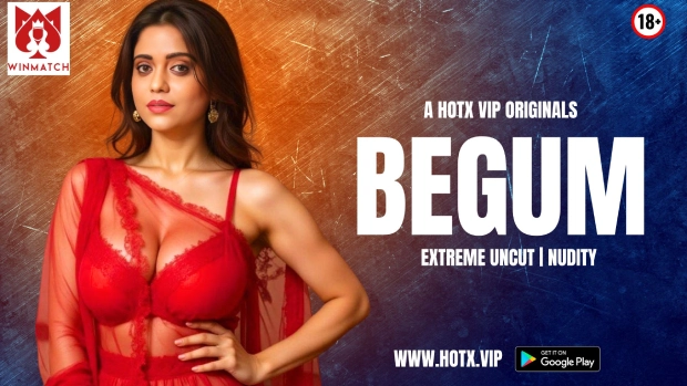 Begum – 2025 – Hindi Uncut Hot Short Film – Hotx