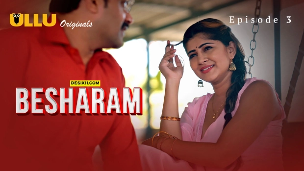 Besharam Part 1 – E03 – 2025 – Hindi Hot Web Series – Ullu