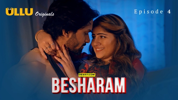 Besharam Part 1 – E04 – 2025 – Hindi Hot Web Series – Ullu