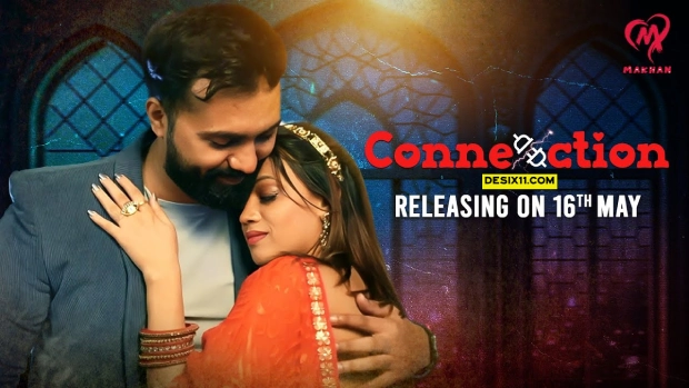 Connection – S01 – 2025 – Hindi Hot Web Series – Makhan