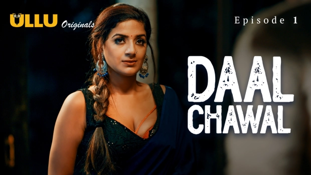 Daal Chawal Part 1 – E01 – 2025 – Hindi Hot Web Series – Ullu