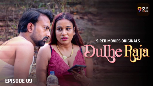 Dulhe Raja – E09 – 2025 – Hindi Hot Web Series – 9RedMovies