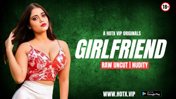 GirlFriend – 2025 – Hindi Uncut Hot Short Film – Hotx