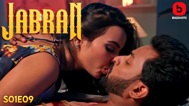 Jabran – E09 – 2023 – Hindi Hot Web Series – BIGShots