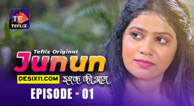 Junun – E01 – 2025 – Hindi Hot Web Series – TeFlix