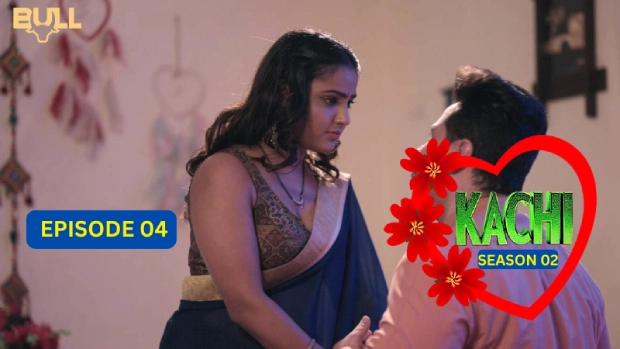 Kachi – E04 – 2025 – Hindi Hot Web Series – BullApp